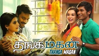 Thangamagan DhanushSamantha Ruth PrabhuAmy JacksonTamil Movie [upl. by Gunning]