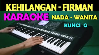 FIRMAN KEHILANGAN  KARAOKE NADA WANITA HD [upl. by Katrine]