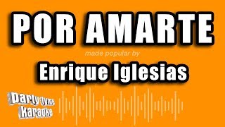 Enrique Iglesias  Por Amarte Versión Karaoke [upl. by Azal]