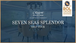 Seven Seas Splendor Ship Tour  Regent Seven Seas Cruises  ROL Cruise [upl. by Aropizt156]