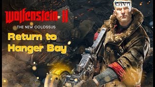 Lets Play WOLFENSTEIN 2 Return to Hanger Bay Walkthrough 3 [upl. by Nelo]