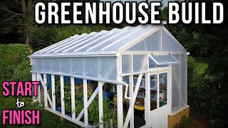 Full Greenhouse Build Start to Finish [upl. by Swope]