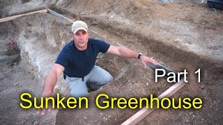 Sunken Greenhouse Part 1 Dirt work [upl. by Nylaroc46]