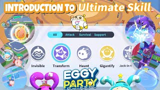 EGGY PARTY  INTRODUCTION TO ULTIMATE SKILLS [upl. by Sandell407]