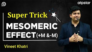 Mesomeric effect Trick  class 11  ATP STAR JEE amp NEET  Organic Chemistry  Vineet Khatri Sir [upl. by Arol]