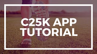 C25k  Couch2 5K  App Tutorial [upl. by Kavita]