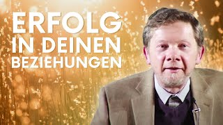 Erfolg in Beziehungen und Liebe  Eckhart Tolle Deutsch [upl. by Seira]