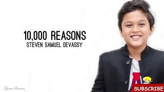 10000 Reasons  Song By Matt Redman  Ft Steven Samuel Devassy Lyrics [upl. by Akiaki]