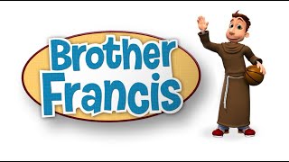 Brother Francis Series [upl. by Ylrahc]