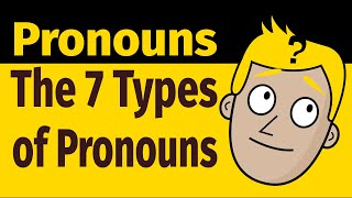 THE 7 TYPES OF PRONOUNS  PARTS OF SPEECH  Good Morning Mr D [upl. by Maurilia]