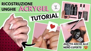 TUTORIAL RICOSTRUZIONE UNGHIE ACRYGEL  GEL ACRILICO [upl. by Pietro442]