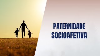 Paternidade socioafetiva [upl. by Calmas]