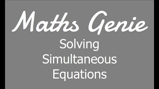 Solving Simultaneous Equations [upl. by Aitnom]