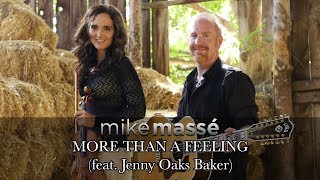 More Than A Feeling  Mike Masse with Jenny Oaks Baker Boston Cover [upl. by Ylrehs732]