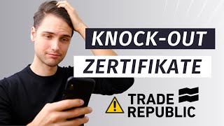 Vorsicht bei Trade Republic  KnockOut Zertifikate erklärt [upl. by Waki]