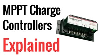 MPPT Charge Controllers Explained [upl. by Manas]