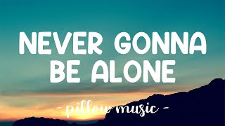 Never Gonna Be Alone  Nickelback Lyrics 🎵 [upl. by Esilrahc405]