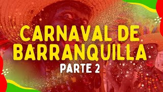 Historia del Carnaval de Barranquilla  Parte 2 [upl. by Nylyoj777]