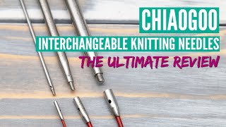 ChiaoGoo Interchangeable Knitting Needles Review [upl. by Notsrik]