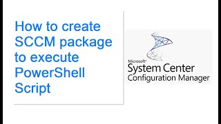 How to create SCCM package  PowerShell Script [upl. by Gnuoy]