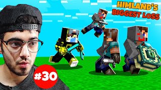 HIMLANDS BIGGEST LOSS  Minecraft S4 part 30 [upl. by Ivzt]