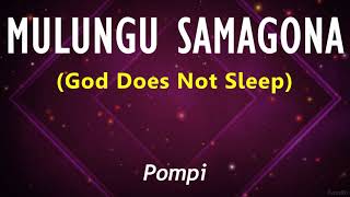 Pompi  MULUNGU SAMAGONA Lyric Vid🇿🇲 [upl. by Demetri]