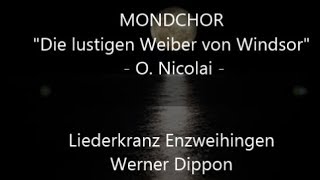 MONDCHOR Otto Nicolai  Liederkranz Enzweihingen Werner Dippon [upl. by Romelle]