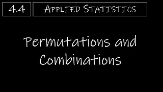 Statistics  44 Permutations and Combinations [upl. by Nanny]