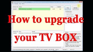 How to upgrade your android tv box firmware via USB Burning tool [upl. by Akenahc]