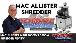 MAC ALLISTER MSHP2800D2 2800W SHREDDER REVIEW [upl. by Rotman]