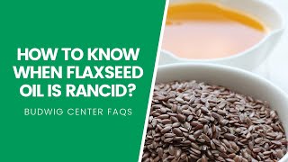 How to Know When Flaxseed Oil is Rancid [upl. by Hesky]