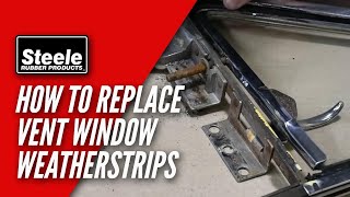 How To Replace Vent Window Weatherstrips [upl. by Aivax]