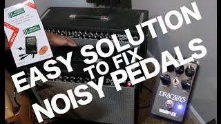 Easy Solution To Fix Noisy Guitar Pedals [upl. by Kataway267]