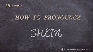 How to Pronounce SHEIN Clothing Fashion Brand [upl. by Wootan]