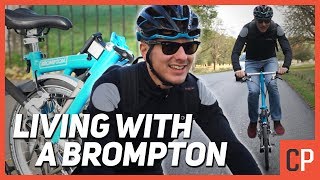 Living With A Brompton Whats A Folding Bike REALLY Like [upl. by Vickey]