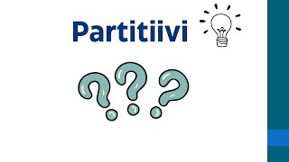 Partitiivi [upl. by Churchill]