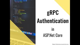 gRPC Authentication in ASPNet Core JWT Token [upl. by Nestor]