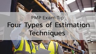 Four Types of Estimation Techniques  PMP Exam Tips [upl. by Rannug712]