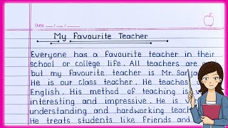 Essay on My Favourite Teacher in English  My Favourite Teacher essay in English  Essay writing [upl. by Drawde765]