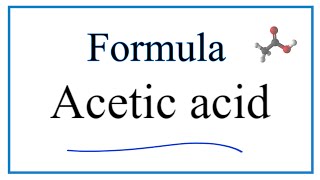 How to Write the Formula for Acetic acid [upl. by Edwyna]