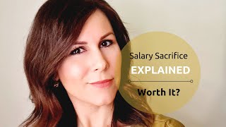 Salary Sacrifice Explained  Worth It [upl. by Reppiks]