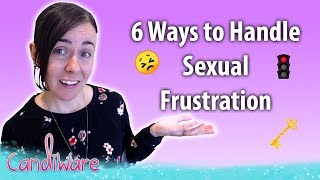 6 Ways to Handle Sexual Frustration 😳🤫 [upl. by Nirrat]