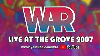 WAR  Live At The Grove 2007 Full Concert [upl. by Asilla]