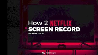 How To Screen Record A Netflix Video  EASY with OBS Studio [upl. by Nnylsor]