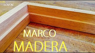 quotCOMO HACER MARCO DE MADERAquot 🏘 Para Puerta FACILITO  LUIS LOVON [upl. by Assetal726]