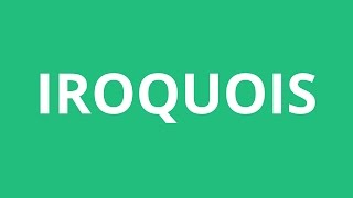 How To Pronounce Iroquois  Pronunciation Academy [upl. by Seve691]