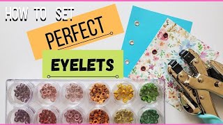 How to Set PERFECT Eyelets  Crafting Conundrums [upl. by Analra543]