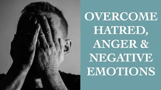 Quick Tips To Overcome Hatred Anger amp Negative Feelings Towards Someone I The Speakmans [upl. by Seidel]