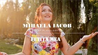 Mihaela Iacob  Fetița mea feat Flaviu Dan [upl. by Wyly]