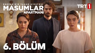 Masumlar Apartmanı 6 Bölüm [upl. by Agripina]